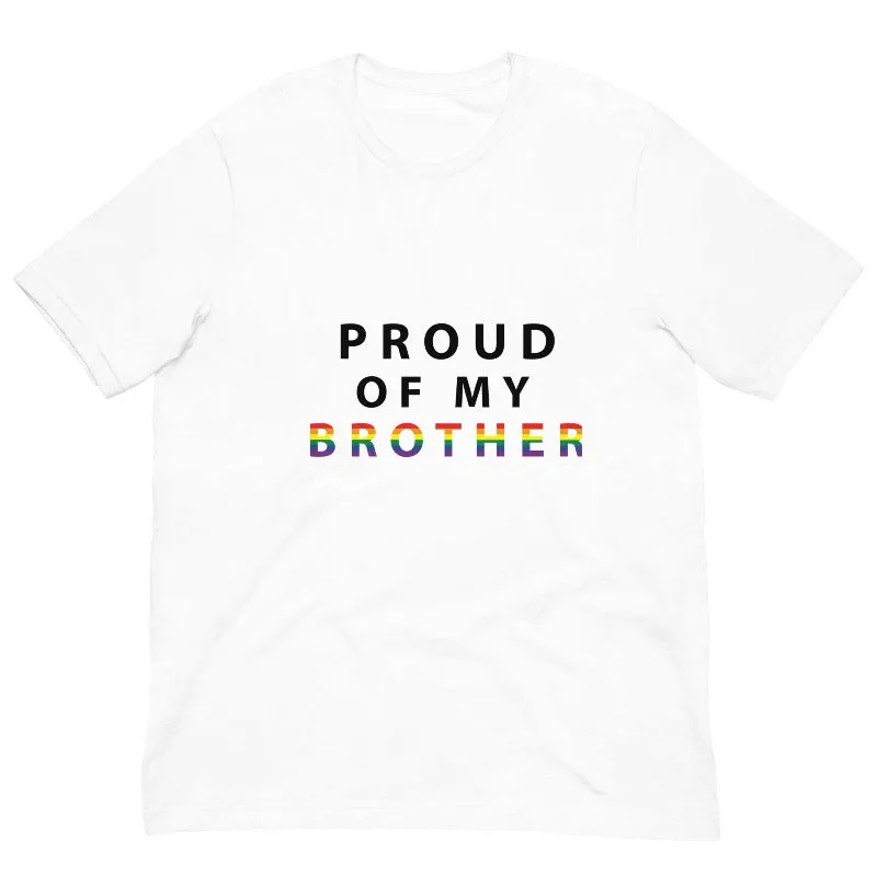 Proud of My Brother - Unisex T-Shirt